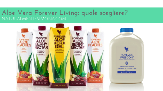 Aloe Vera Forever Living: quale scegliere? | Naturalmente